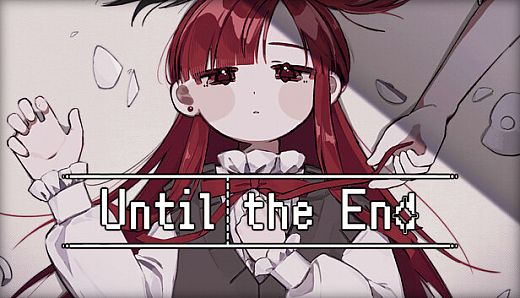 Until the End