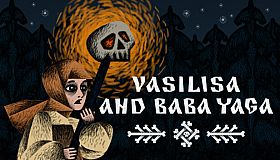 Vasilisa and Baba Yaga