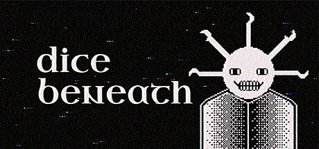 Dice Beneath