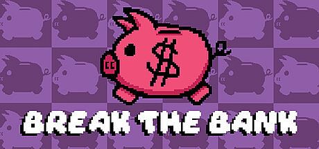 Break The Bank Game