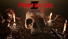 PROMIZED LAND: Outer Town 2025