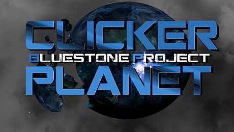 Clicker Planet - Bluestone Project DLC