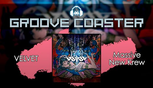 Groove Coaster - VELVET