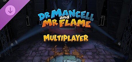 Dr. Mancell and Mr. Flame Multiplayer DLC