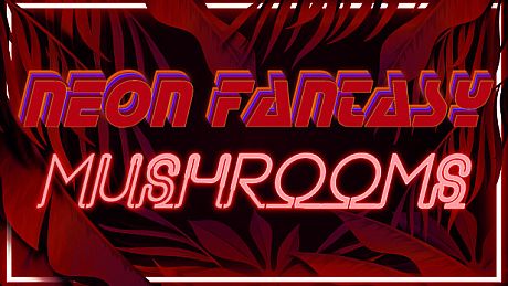 Neon Fantasy: Mushrooms Game