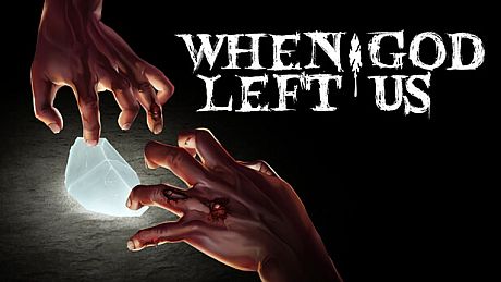 When God Left Us Game