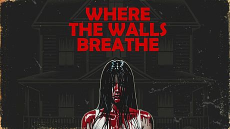 Where the Walls Breathe Game