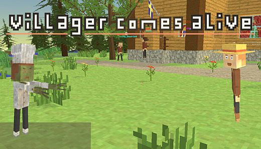 Villager comes alive