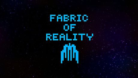 Fabric Of Reality Game