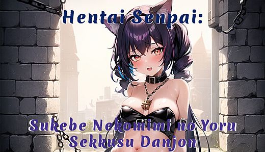 Hentai Senpai: Sukebe Nekomimi no Yoru - Sekkusu Danjon