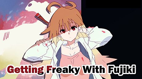 Getting Freaky With Fujiki Game