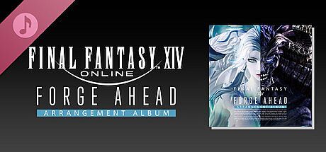 Forge Ahead: FINAL FANTASY XIV ～ Arrangement Album ～ DLC