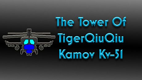 The Tower Of TigerQiuQiu Kamov Kv-51 DLC