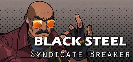 Black Steel: Syndicate Breaker Game