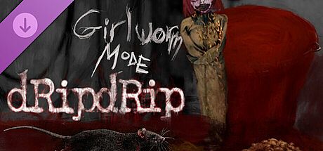 DripDrip - Girlworm Mode