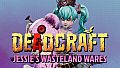 DEADCRAFT - Jessie's Wasteland Wares