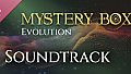 Mystery Box: Evolution Soundtrack