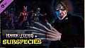 Horror Legends - Subspecies