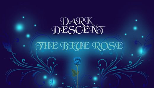 Dark Descent: The Blue Rose