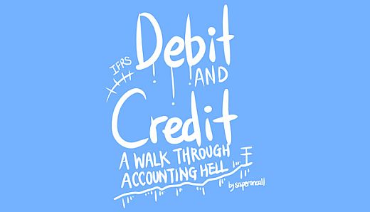 Debit And Credit:A Walk Through Accounting Hell