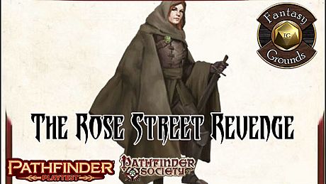 Fantasy Grounds - Pathfinder Playtest - The Rose Street Revenge (PFRPG2) DLC