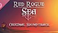 Red Rogue Sea Soundtrack