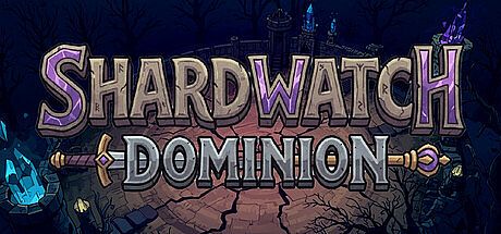 Shardwatch Dominion Game
