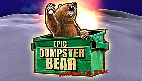 Epic Dumpster Bear: Dumpster Fire Redux