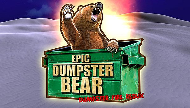 Buy Epic Dumpster Bear: Dumpster Fire Redux