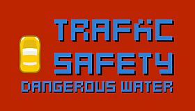 Traffic Safety Dangerous Water