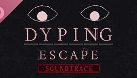 Dyping Escape Official Soundtrack