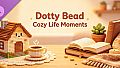 Dotty Bead: Cozy Life Moments