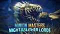 Minion Masters - Might of the Slither Lords