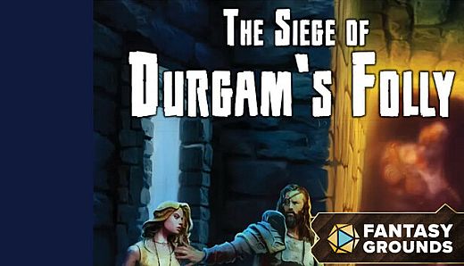 Fantasy Grounds - The Siege of Durgam's Folly