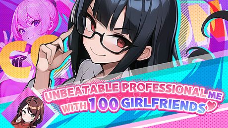 Unbeatable professional me with 100 girlfriends Game