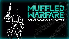 Muffled Warfare - Echolocation Shooter