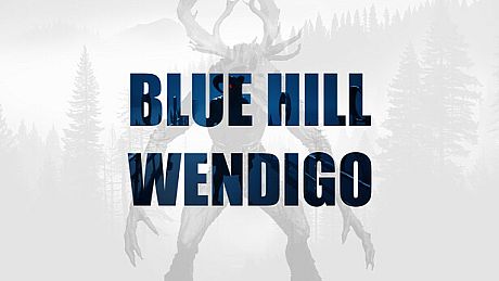 Blue Hill Wendigo Game