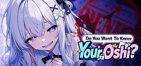 Do You Want To Know Your Oshi?