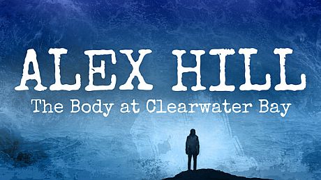 Alex Hill: The Body at Clearwater Bay Game