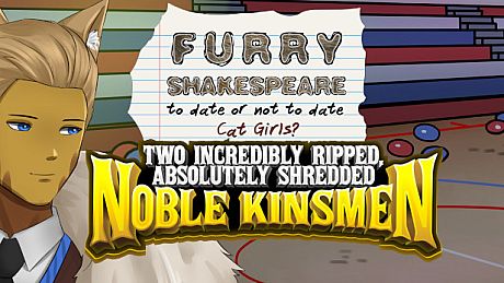 Furry Shakespeare: Two Incredibly Ripped, Absolutely Shredded Noble Kinsmen Game