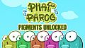 PHAT PHROG - ALL PIGMENTS UNLOCKED