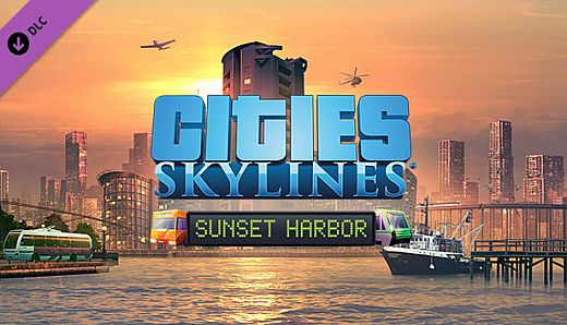 Cities: Skylines - Sunset Harbor