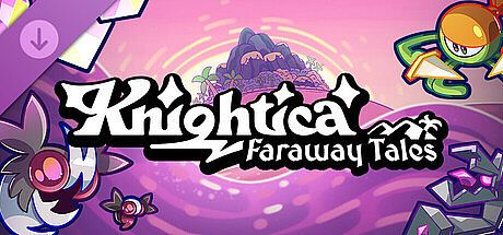 Knightica - Faraway Tales DLC