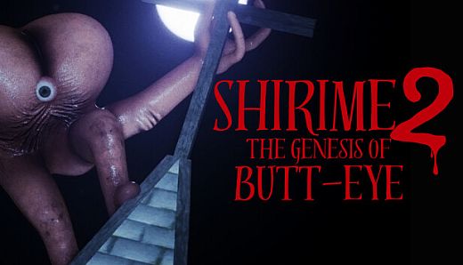 SHIRIME 2: The Genesis of Butt-Eye
