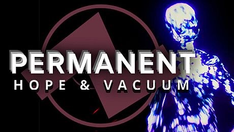 Permanent: Hope & Vacuum Game