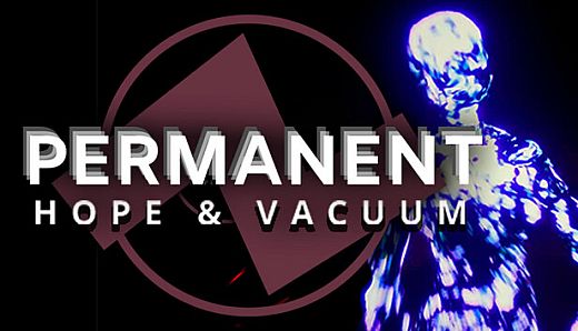 Permanent: Hope & Vacuum