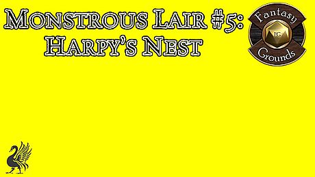 Fantasy Grounds - Monstrous Lair #5: Harpy’s Nest (Any Ruleset) DLC