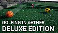 Golfing in Aether - Deluxe Edition Upgrade