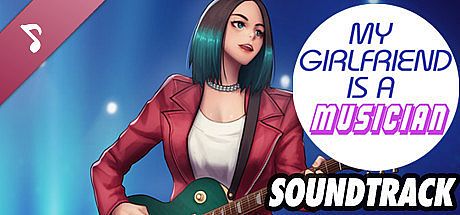My Girlfriend is a Musician Soundtrack