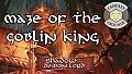 Fantasy Grounds - Shadow of the Demon Lord Maze of the Goblin King